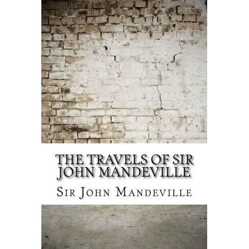 The Travels of Sir John Mandeville