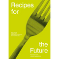 Recipes for the Future