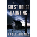 The Guest House Haunting