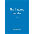 The Irigaray Reader: Luce Irigaray