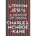 Lithium Jesus: A Memoir of Mania