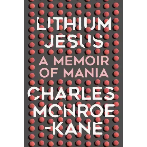 Lithium Jesus: A Memoir of Mania