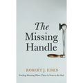 The Missing Handle: Finding Meaning When There Is None to Be Had
