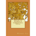 Philosophy and Metaphysics of Traditional Chinese Medicine