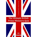 The Ultimate British Prime Ministers Quiz