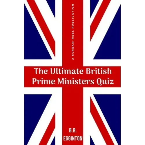 The Ultimate British Prime Ministers Quiz
