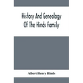History And Genealogy Of The Hinds Family