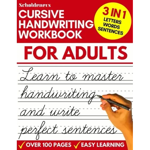 Cursive Handwriting Workbook for Adults: Learn Cursive Writing for Adults (Adult Cursive Handwriting Workbook)