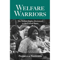 Welfare Warriors: The Welfare Rights Movement in the United States