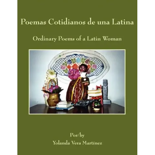 Poemas Cotidianos de una Latina: Ordinary Poems of a Latin Woman
