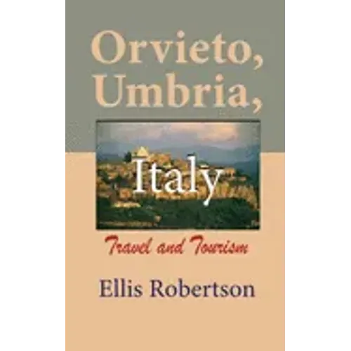 Orvieto, Umbria, Italy: Travel and Tourism