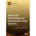 Advanced Technologies in Hydropower Flow Systems