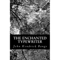 The Enchanted Typewriter