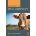 Dialogues on Ethical Vegetarianism