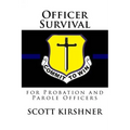 Officer Survival for Probation and Parole Officers