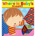 Where Is Baby's Dreidel?: A Lift-The-Flap Book