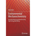 Environmental Mechanochemistry: Recycling Waste Into Materials Using High-Energy Ball Milling