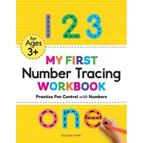 My First Number Tracing Workbook: Practice Pen Control with Numbers