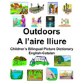English-Catalan Outdoors/A l'aire lliure Children's Bilingual Picture Dictionary