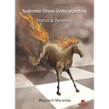 Supreme Chess Understanding: Statics & Dynamics