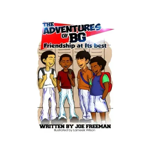 The Adventures of BG "Friendship at Its best"