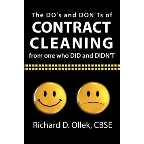 The DO's and DON'Ts of Contract Cleaning From One Who DID and DIDN'T