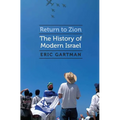 Return to Zion: The History of Modern Israel