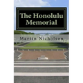 The Honolulu Memorial: - An explorers guide