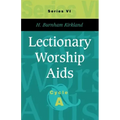 Lectionary Worship Aids: Series VI, Cycle A