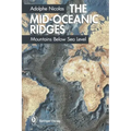 The Mid-Oceanic Ridges: Mountains Below Sea Level