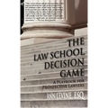 The Law School Decision Game: A Playbook for Prospective Lawyers