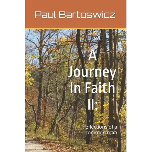 A Journey In Faith II: reflections of a common man