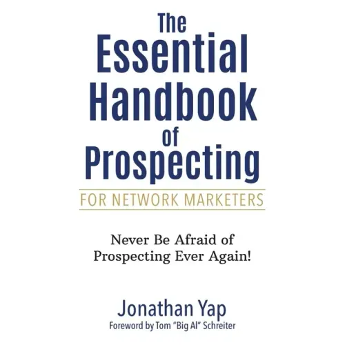 The Essential Handbook of Prospecting for Network Marketers