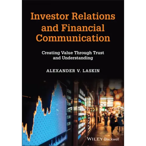 Investor Relations and Financial Communication: Creating Value Through Trust and Understanding