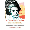 Kierkegaard and Spirituality: Accountability as the Meaning of Human Existence
