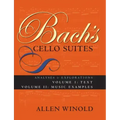 Bach's Cello Suites, Volumes 1 and 2: Analyses and Explorations