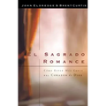 El Sagrado Romance: Vivamos Mas Cerca de Dios