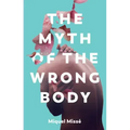 The Myth of the Wrong Body