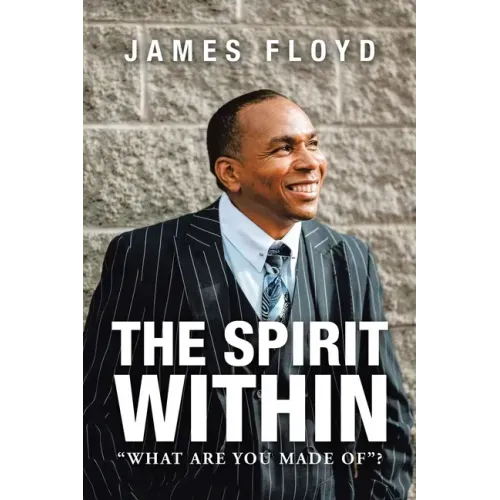 The Spirit Within: "What Are You Made Of"?