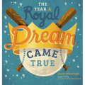 The Year A Royal Dream Came True