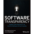 Software Transparency: Supply Chain Security in an Era of a Software-Driven Society