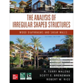 The Analysis of Irregular Shaped Structures: Wood Diaphragms and Shear Walls, Second Edition