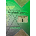The Great Pyramid: A Factory for Mono-Atomic Gold