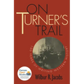 On Turner's Trail: 100 Years of Writing Western History