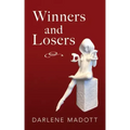 Winners and Losers: Tales of Life, Law, Love and Loss Volume 203