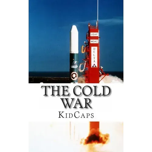 The Cold War: A History Just for Kids!
