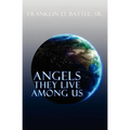 Angels They Live Among Us