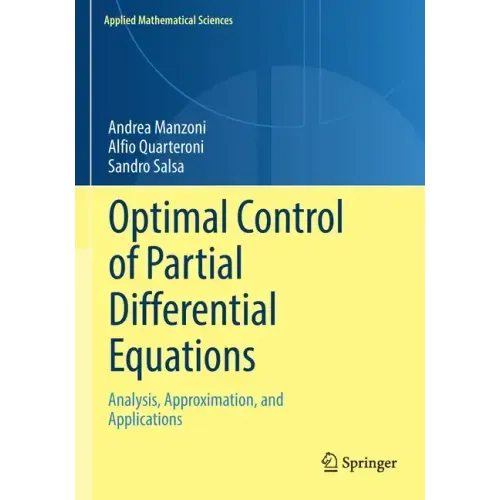Optimal Control of Partial Differential Equations: Analysis, Approximation, and Applications