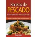 Recetas de Pescado con sabor inglés: Recetario de PESCADO Y SALSAS con sabor inglés