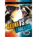Skunk vs. Raccoon